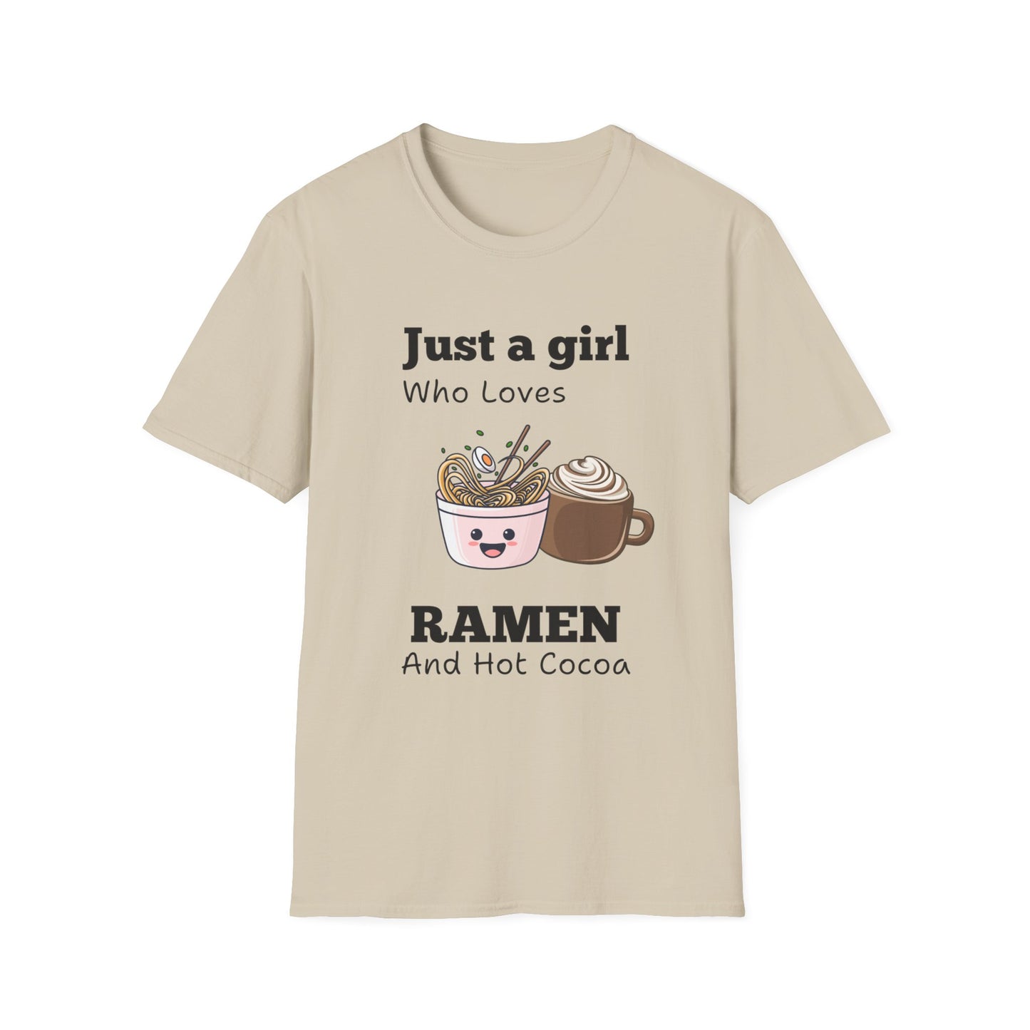Just A Girl Who Loves Ramen and Hot Cocoa Tshirt