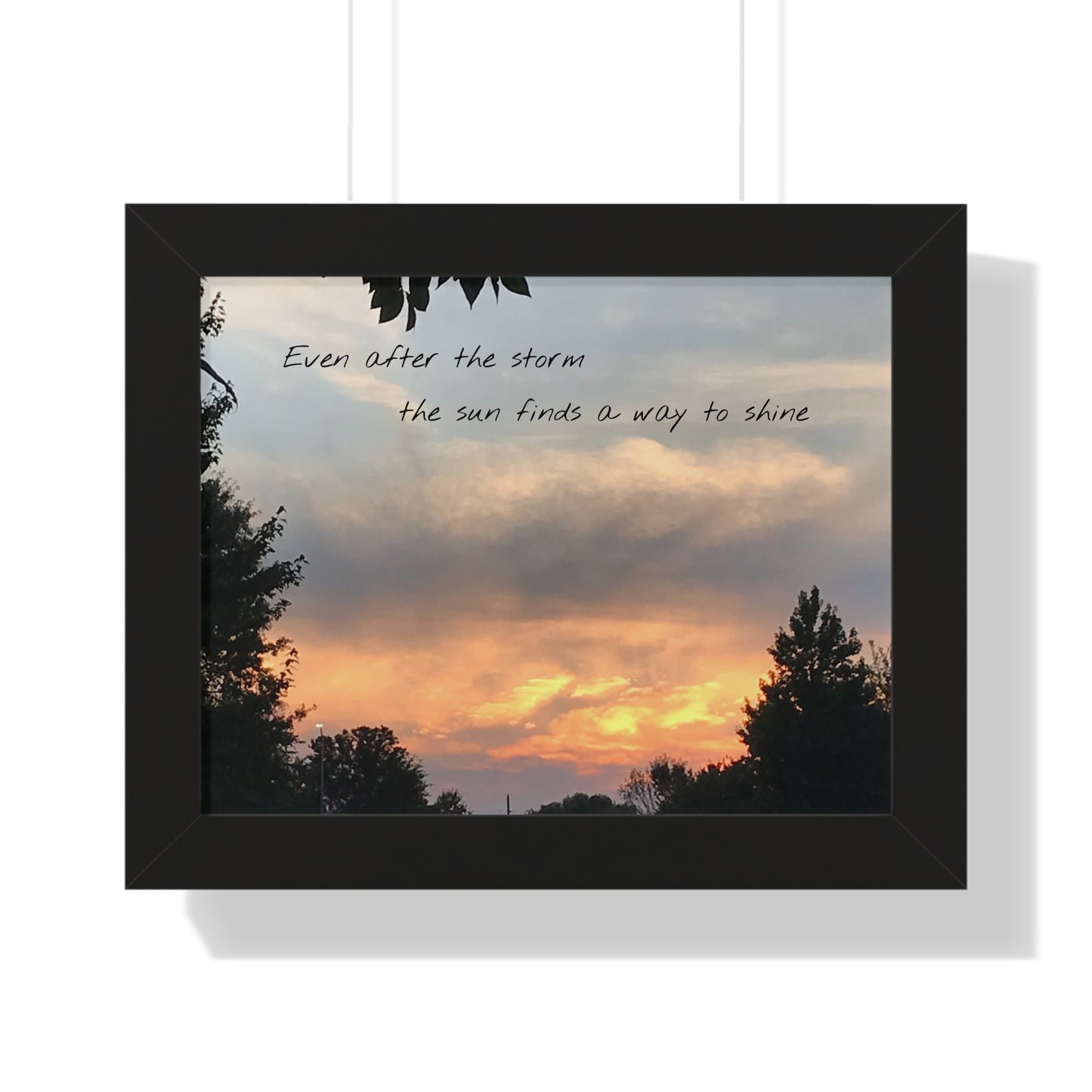 Even after the storm the sun finds a way to shine Framed Horizontal Poster