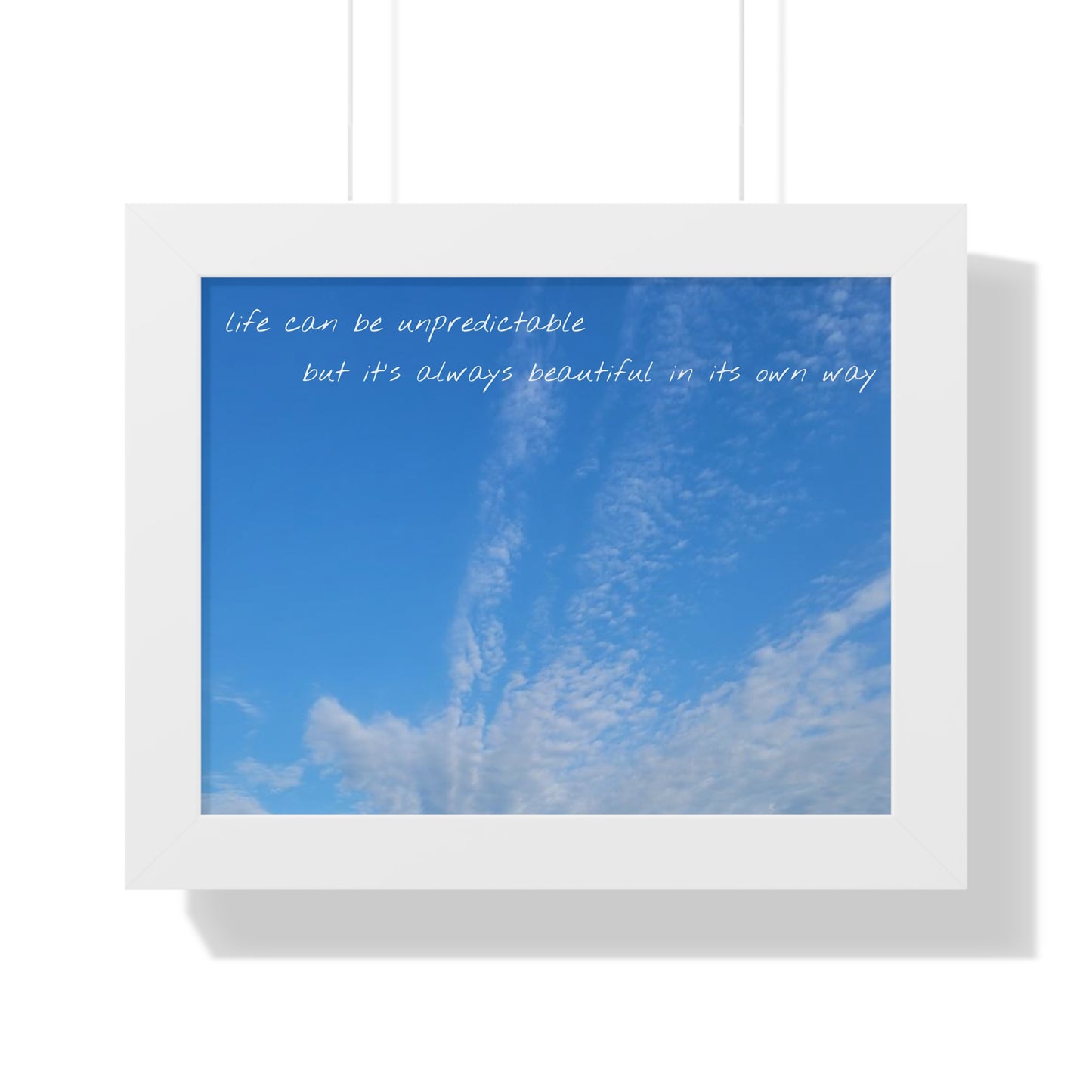 Life can be unpredictable but it's always beautiful in its own way Framed Horizontal Poster