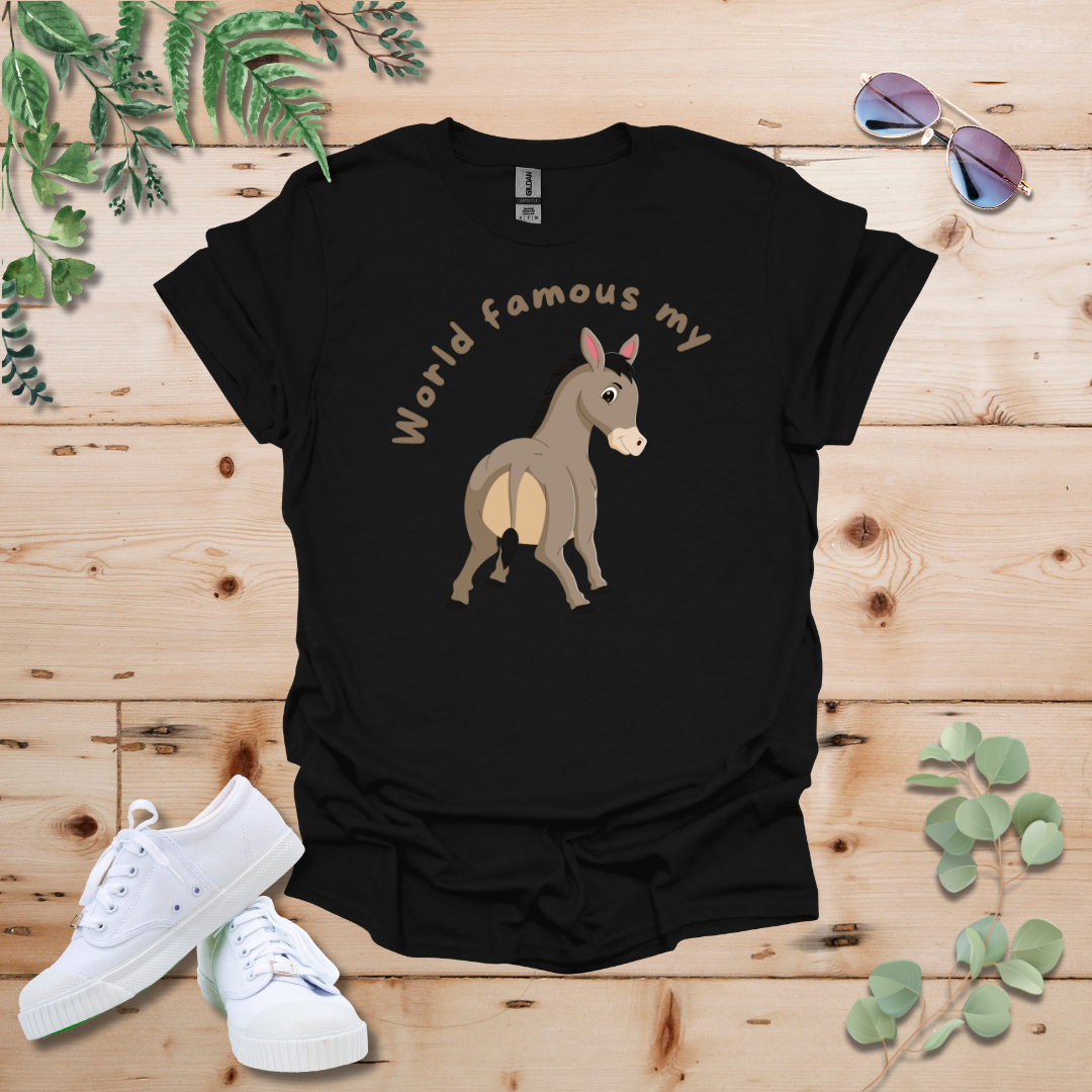 World Famous My Ass Tshirt