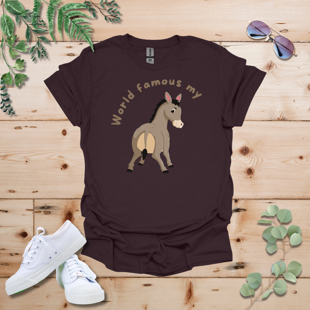 World Famous My Ass Tshirt