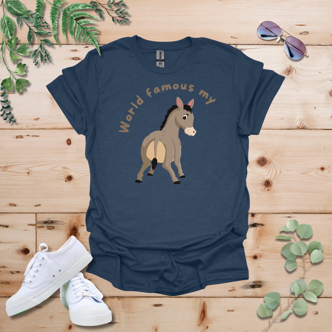 World Famous My Ass Tshirt