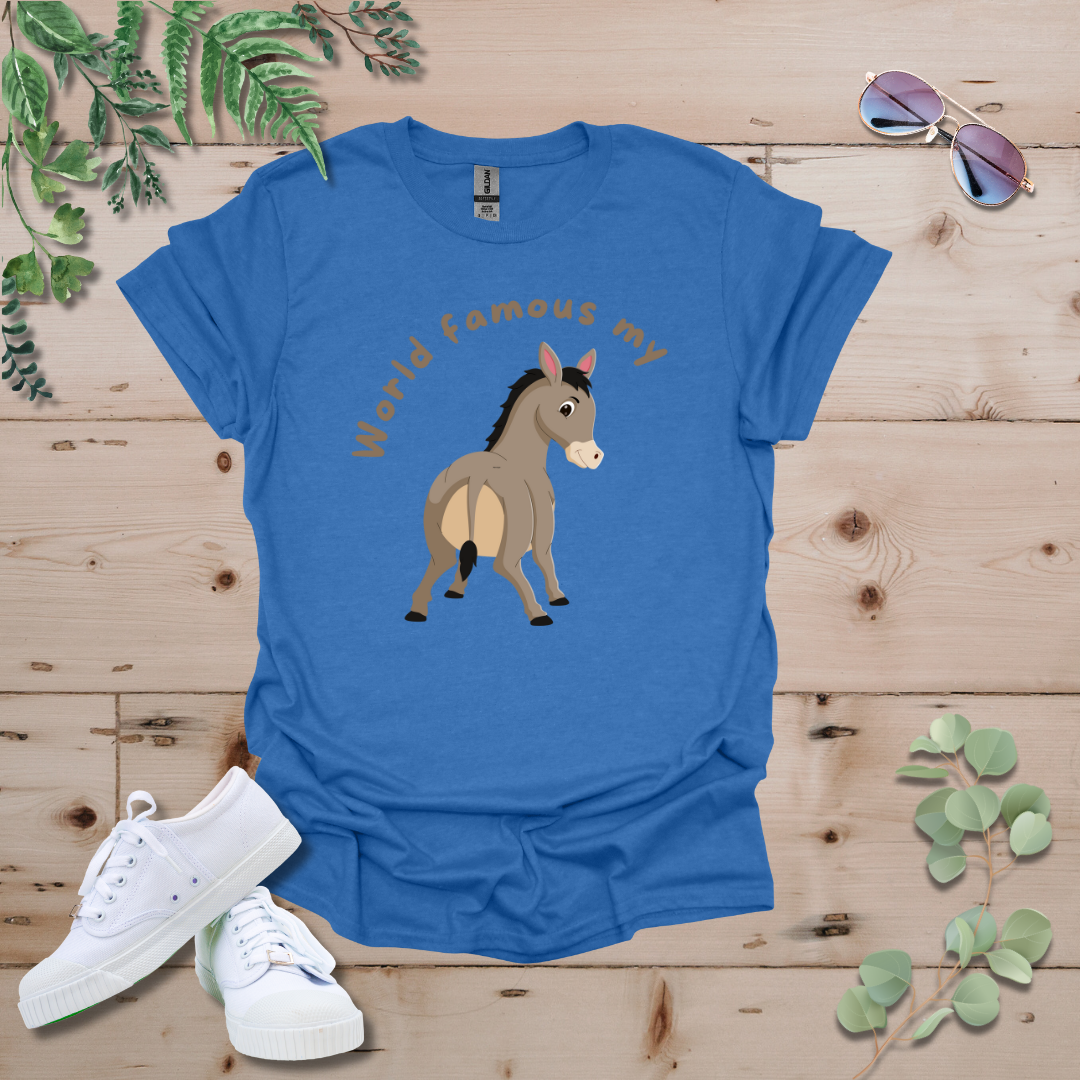 World Famous My Ass Tshirt