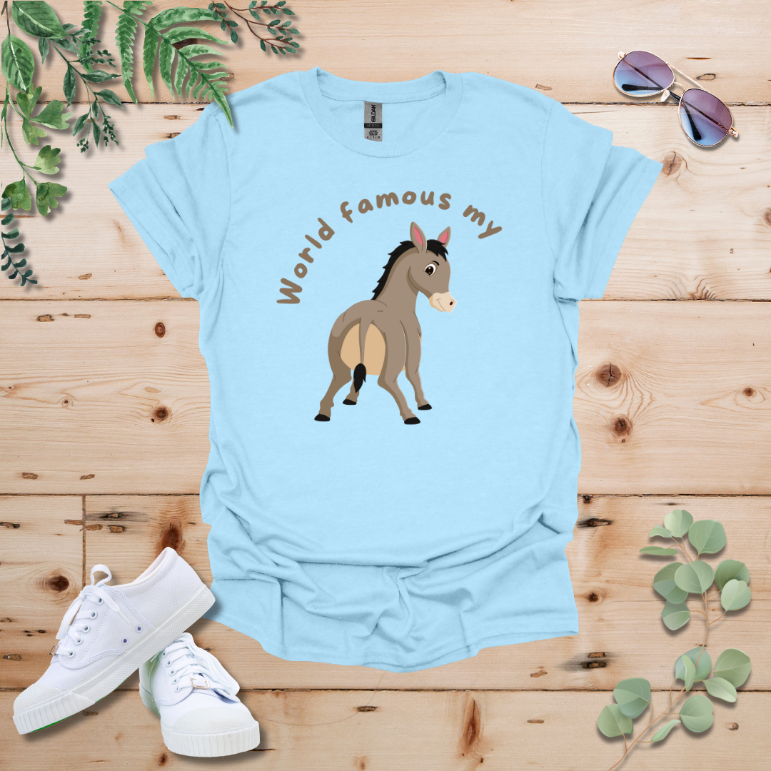 World Famous My Ass Tshirt