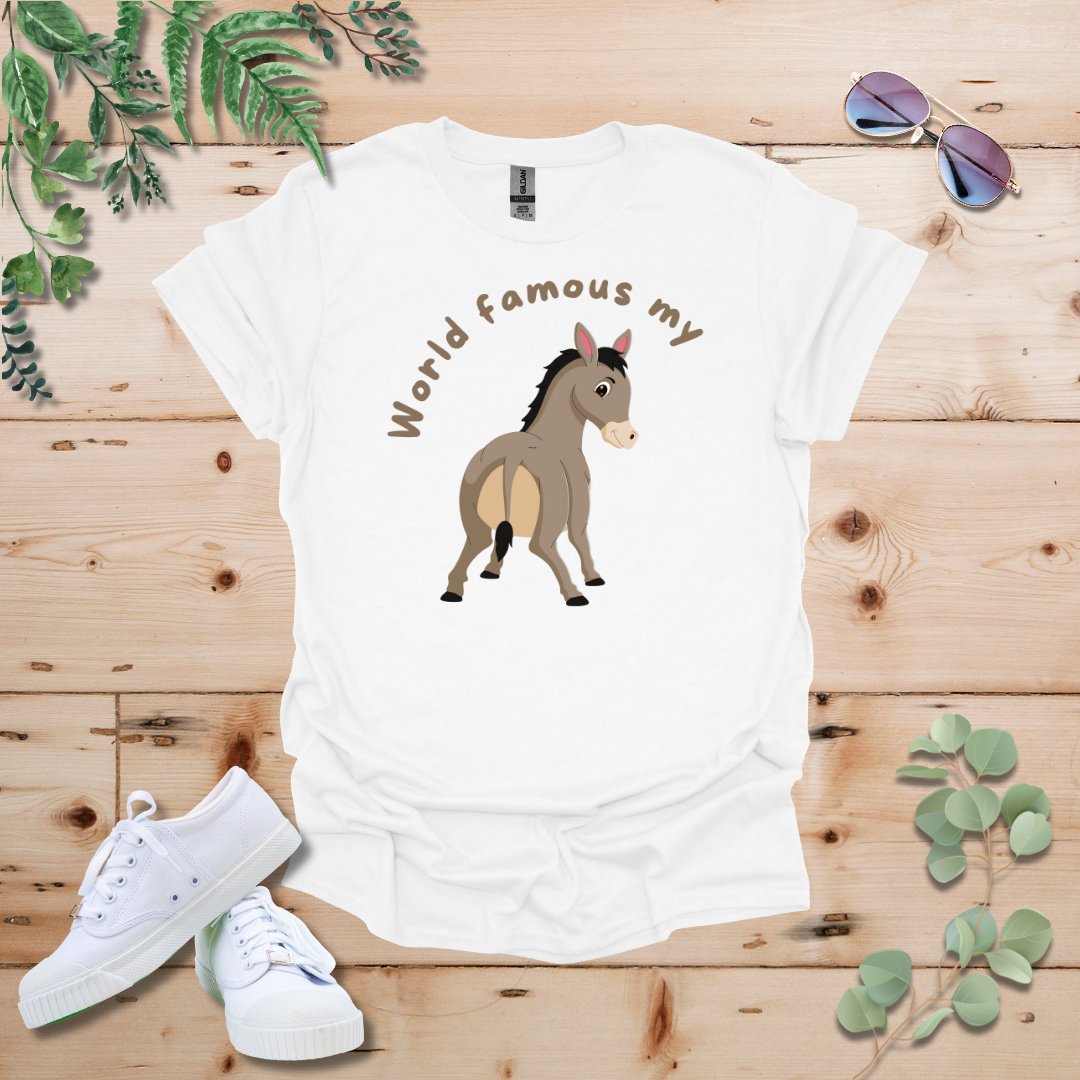 World Famous My Ass Tshirt