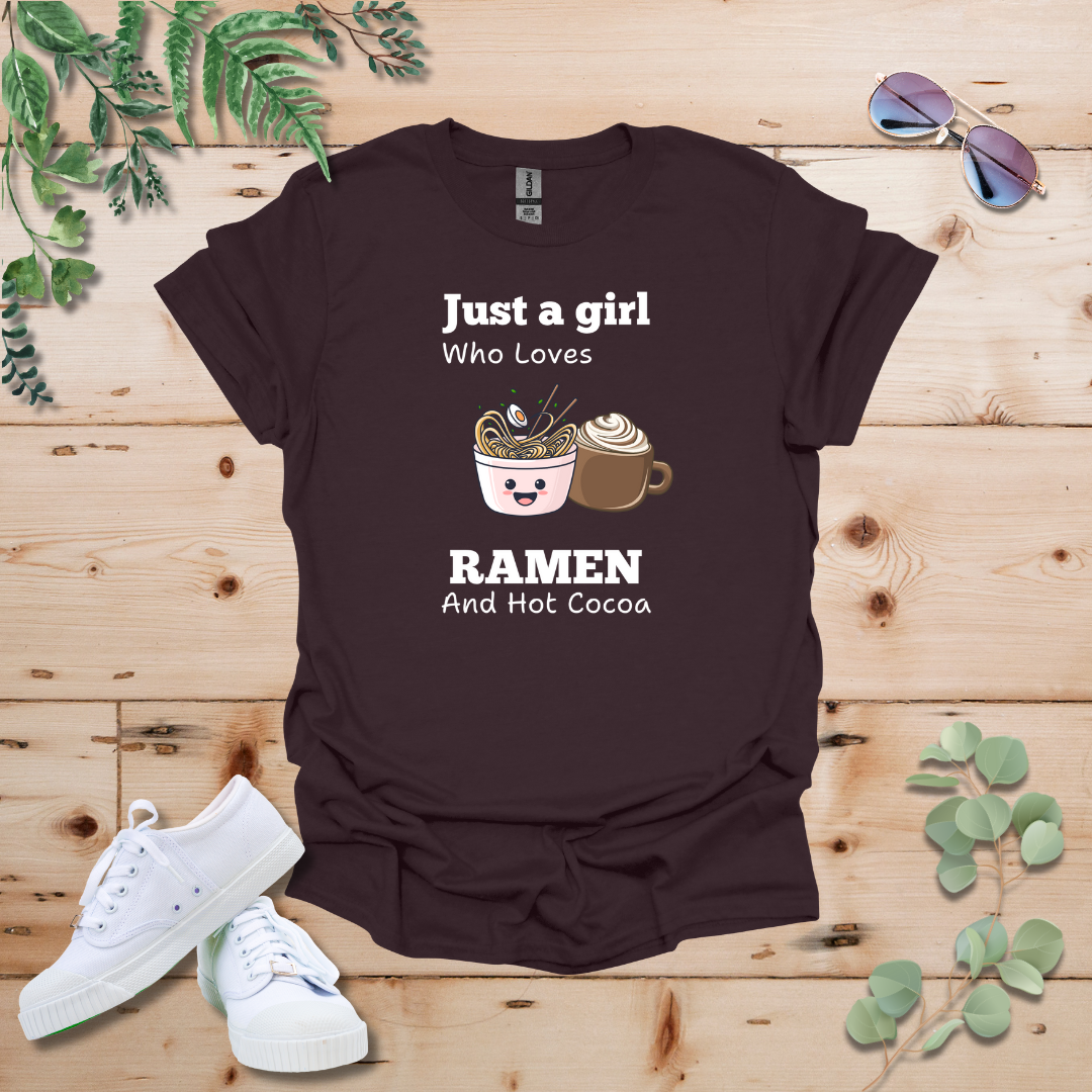 Just A Girl Who Loves Ramen and Hot Cocoa Tshirt