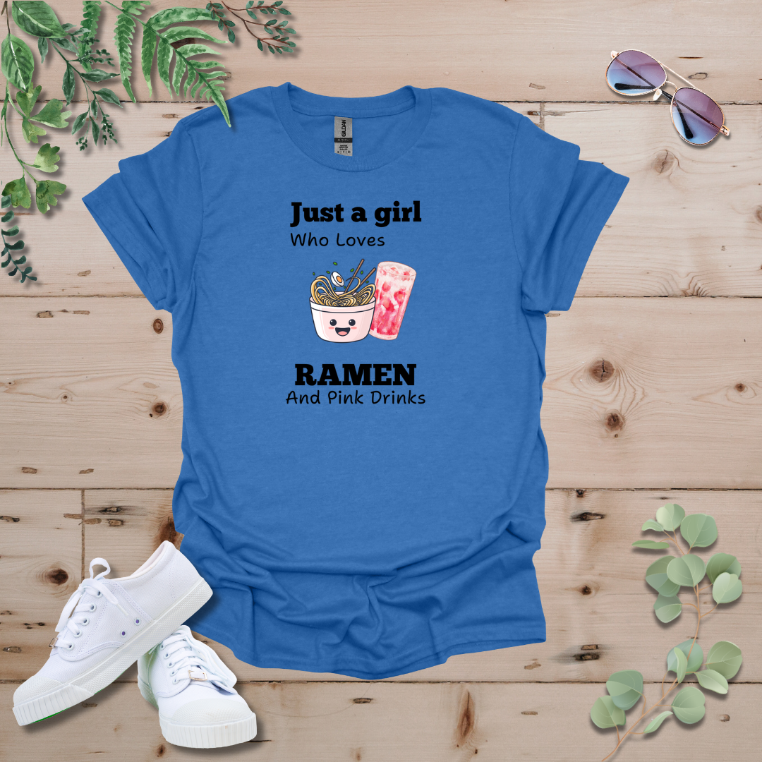 Just A Girl Who Loves Ramen and Pink Drinks Tshirt