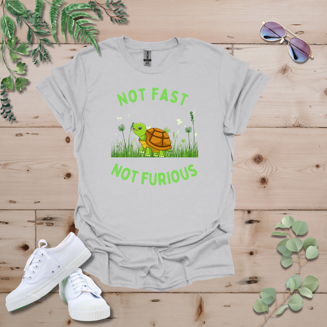 Not Fast Not Furious Tshirt