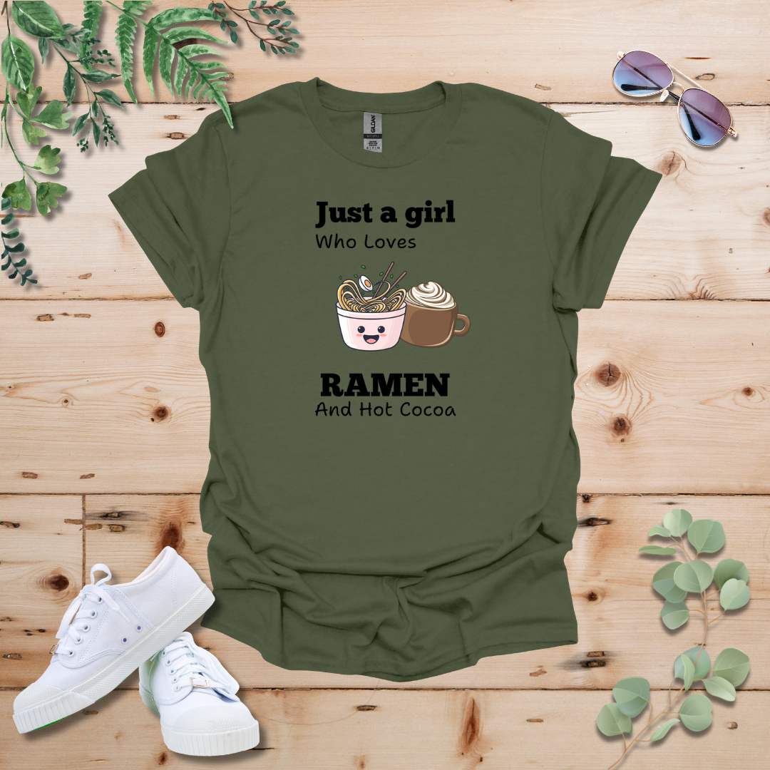 Just A Girl Who Loves Ramen and Hot Cocoa Tshirt