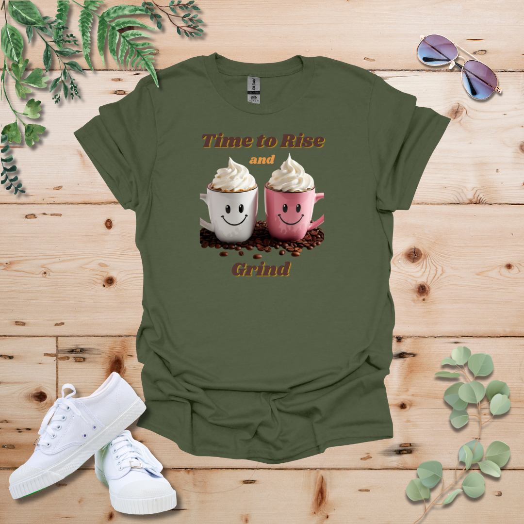 Time to Rise and Grind Coffee Tshirt