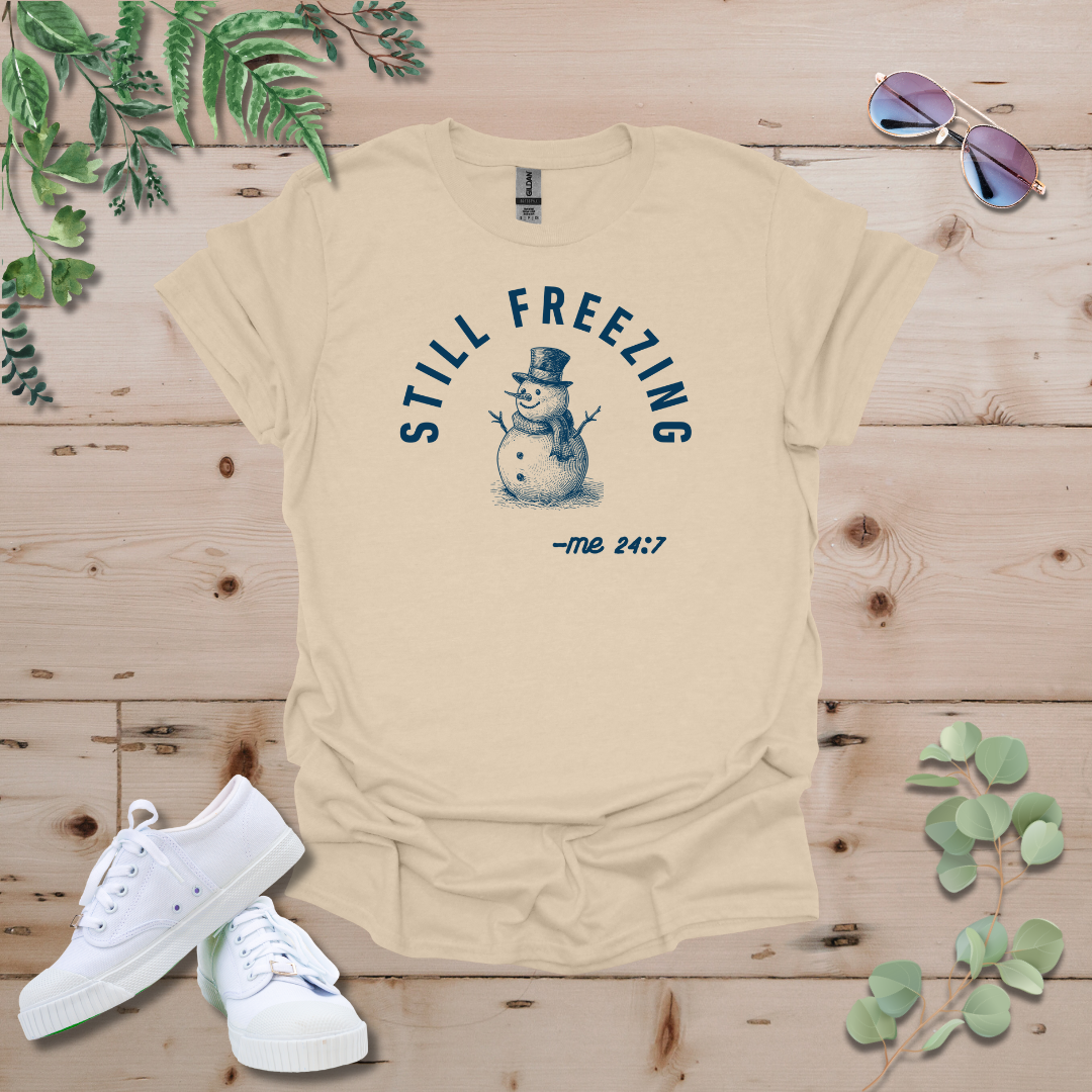 Still Freezing Tshirt