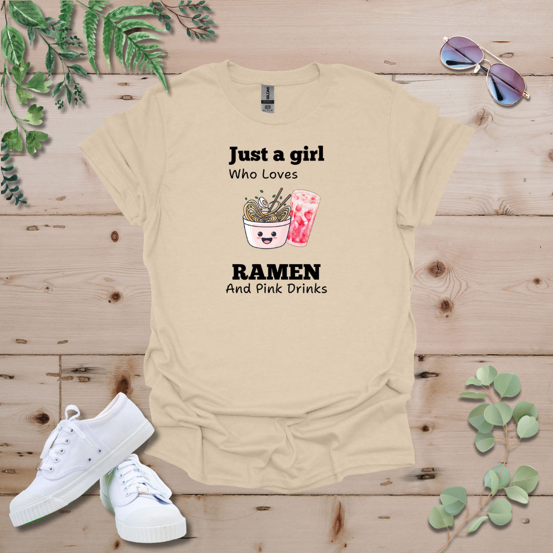 Just A Girl Who Loves Ramen and Pink Drinks Tshirt