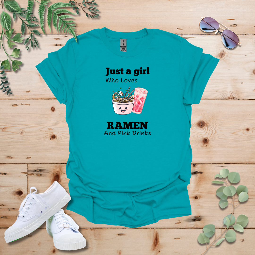 Just A Girl Who Loves Ramen and Pink Drinks Tshirt