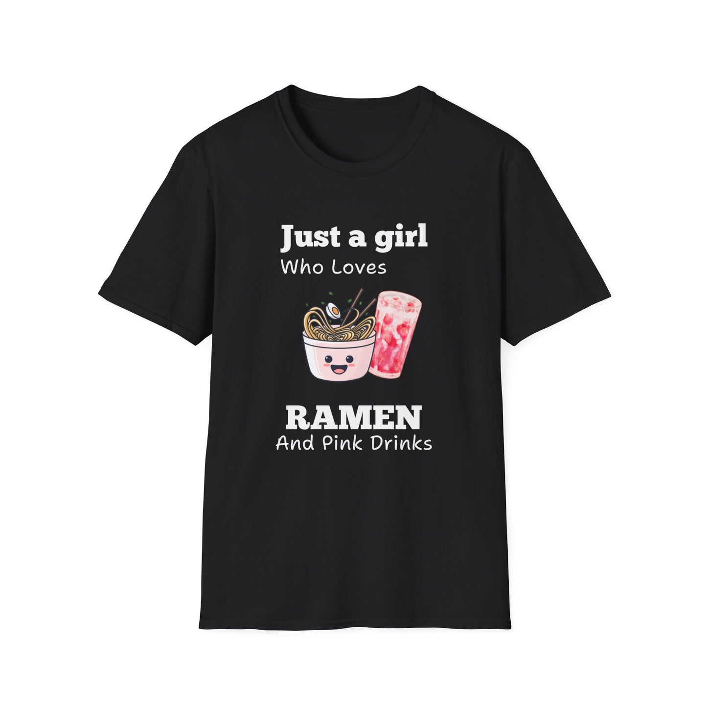Just A Girl Who Loves Ramen and Pink Drinks Tshirt