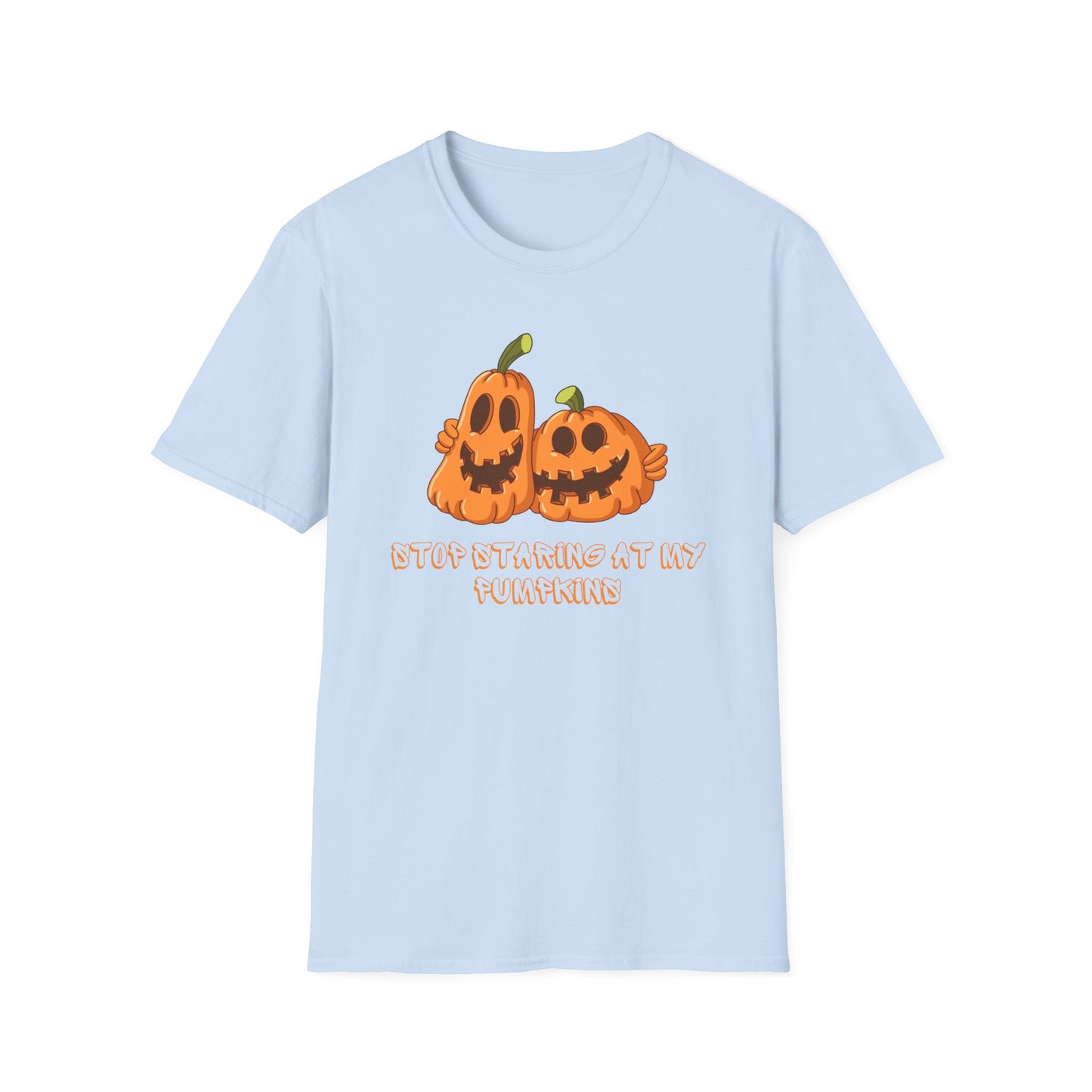 Stop Staring At My Pumpkins Tshirt