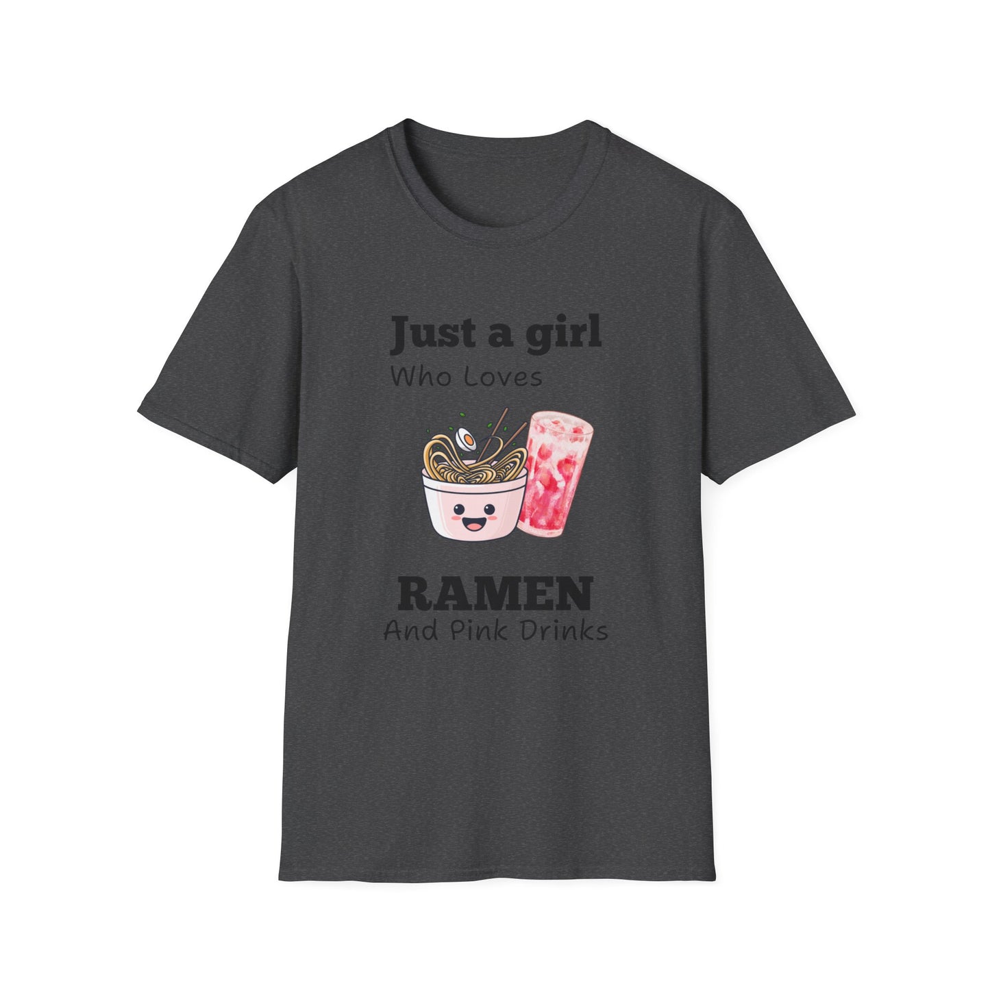 Just A Girl Who Loves Ramen and Pink Drinks Tshirt