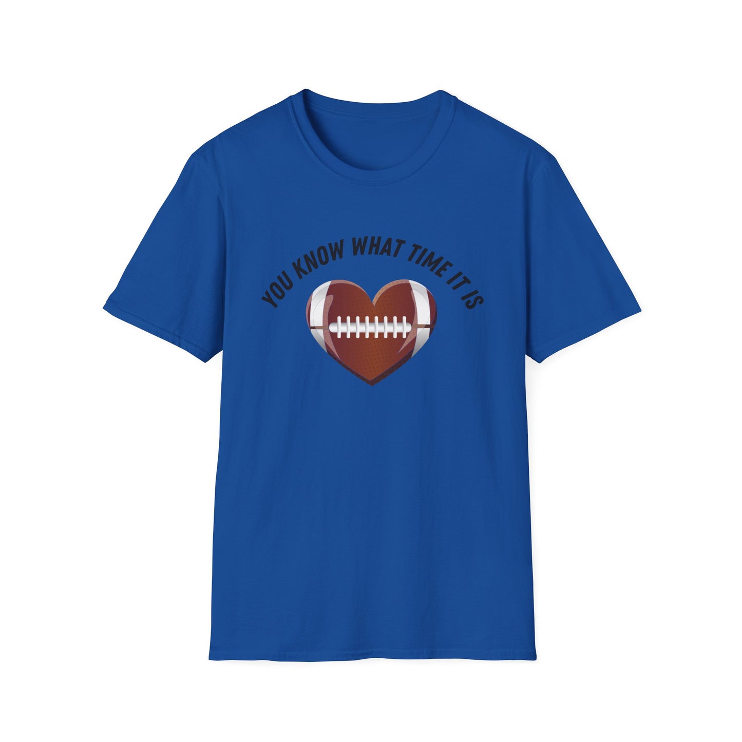 You Know What Time It Is Football Tshirt