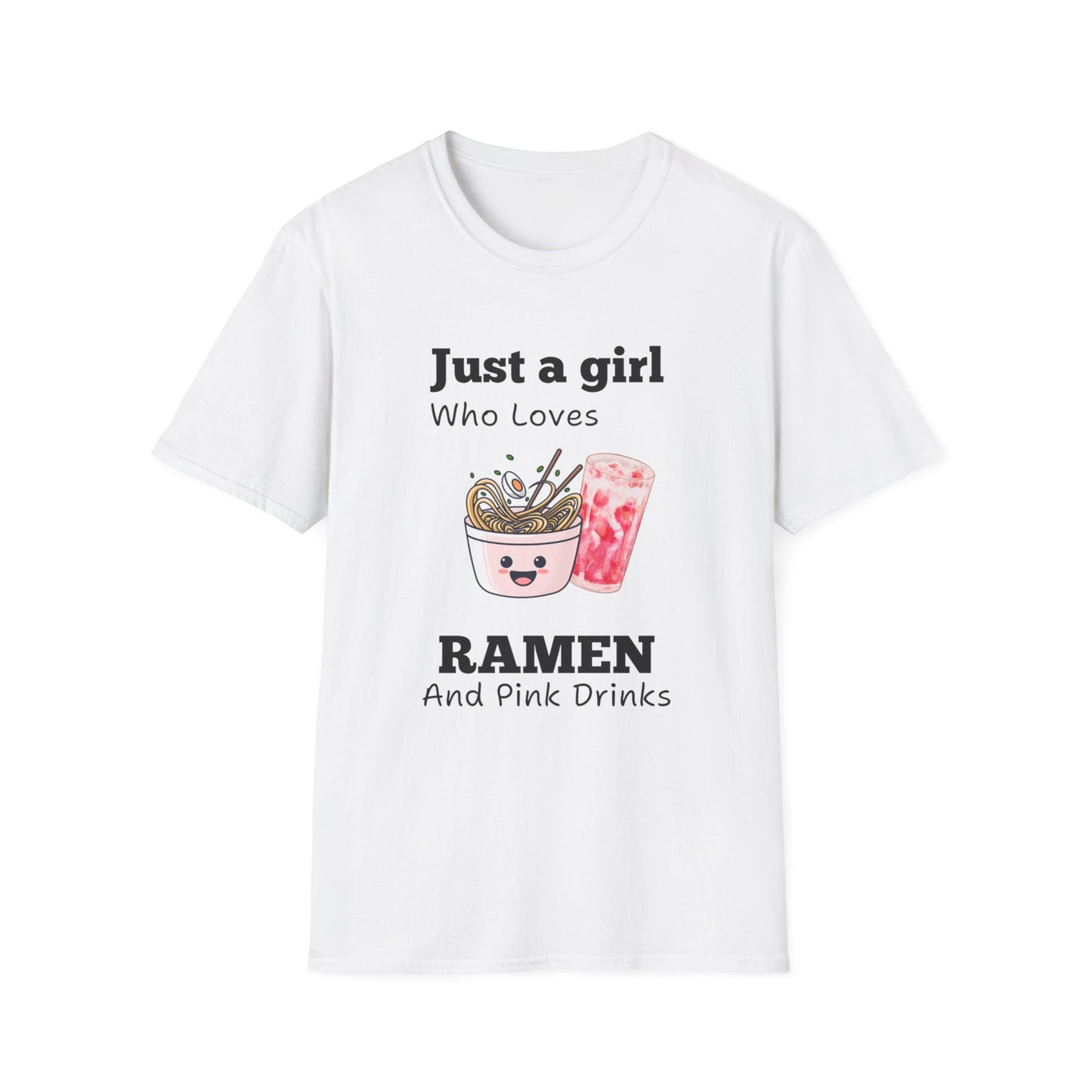 Just A Girl Who Loves Ramen and Pink Drinks Tshirt