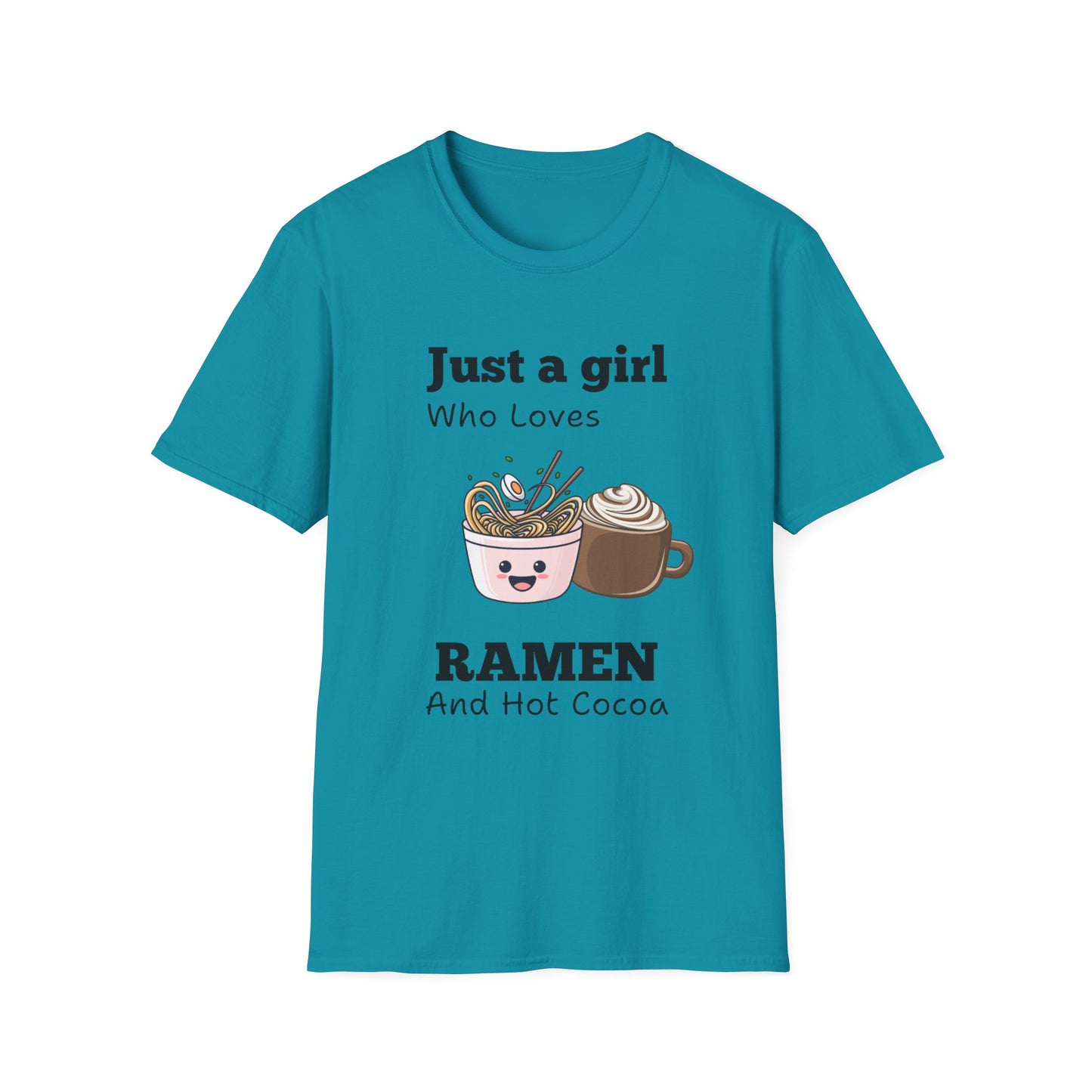 Just A Girl Who Loves Ramen and Hot Cocoa Tshirt
