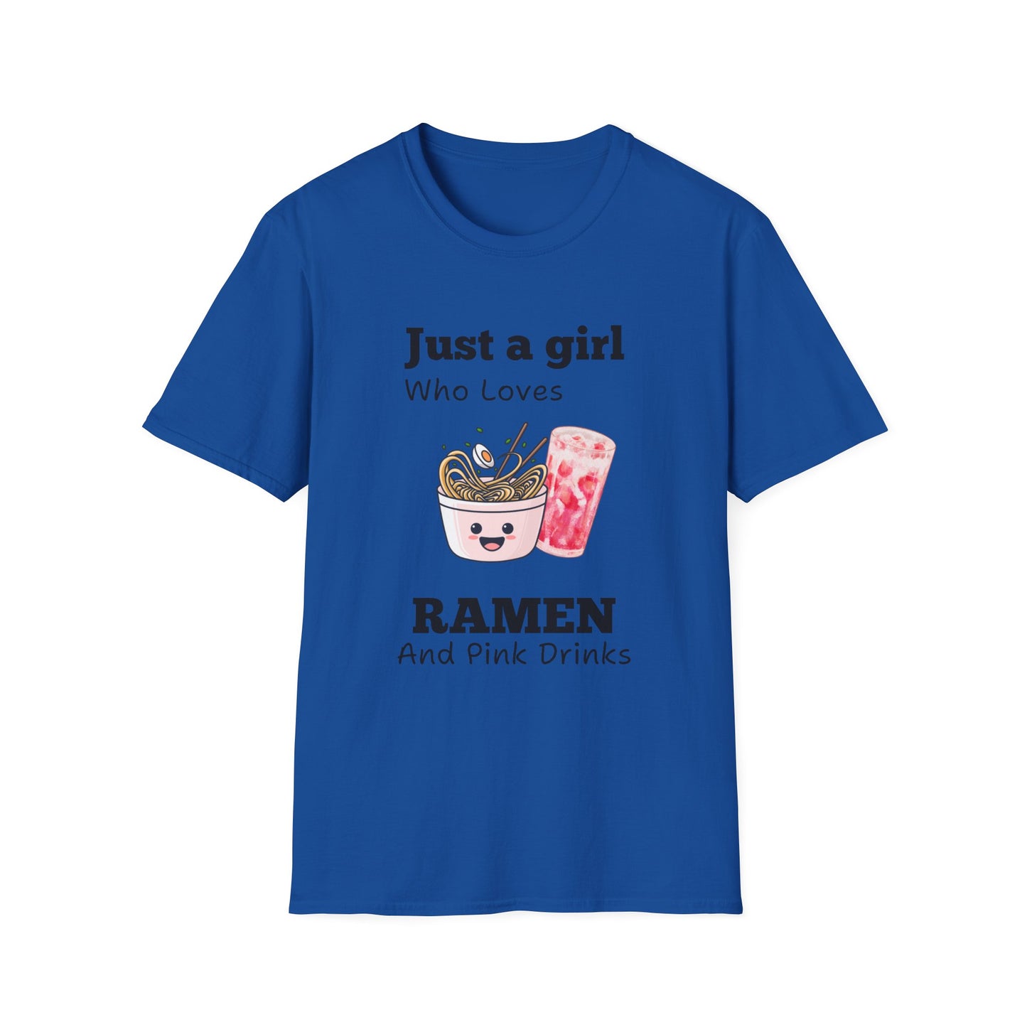 Just A Girl Who Loves Ramen and Pink Drinks Tshirt