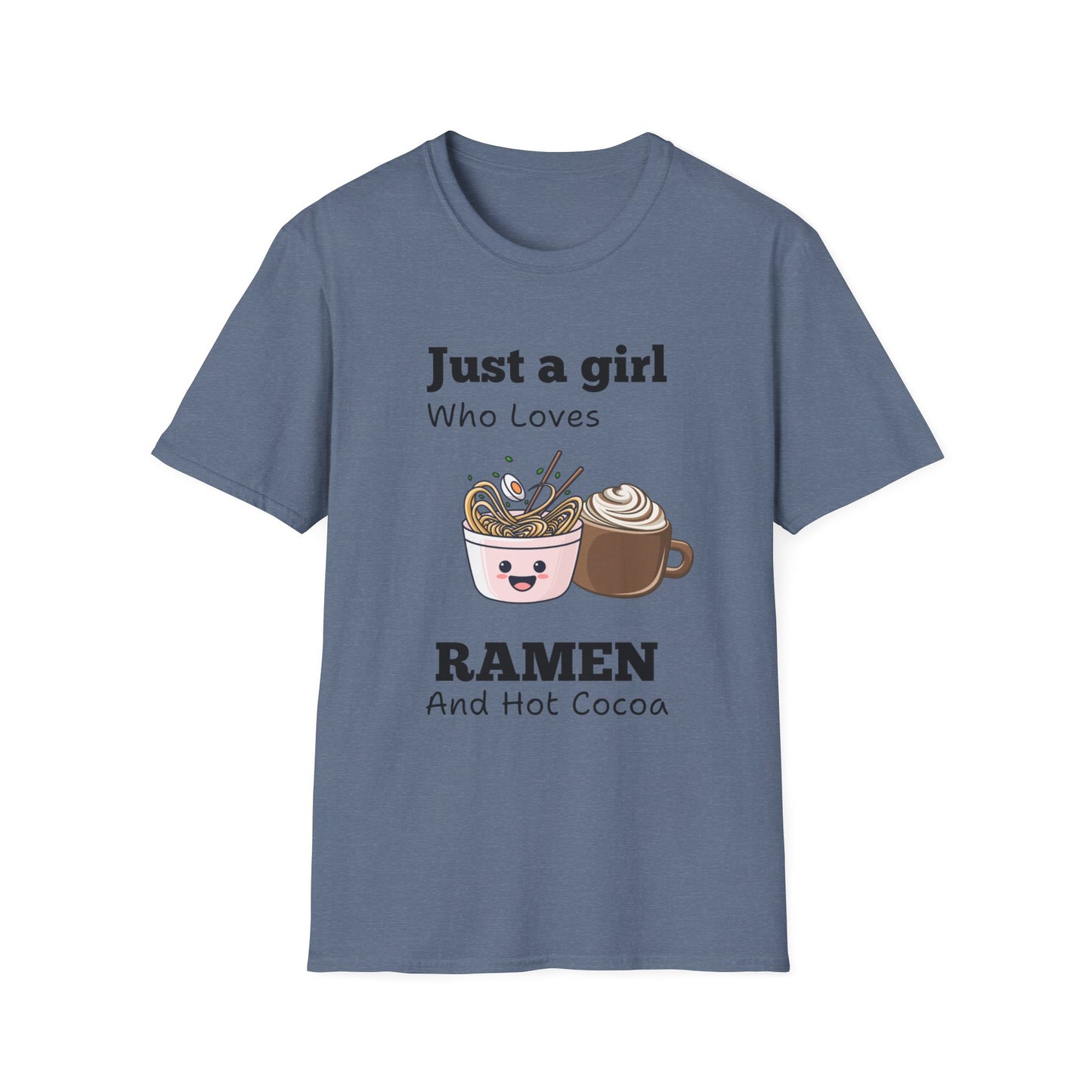 Just A Girl Who Loves Ramen and Hot Cocoa Tshirt