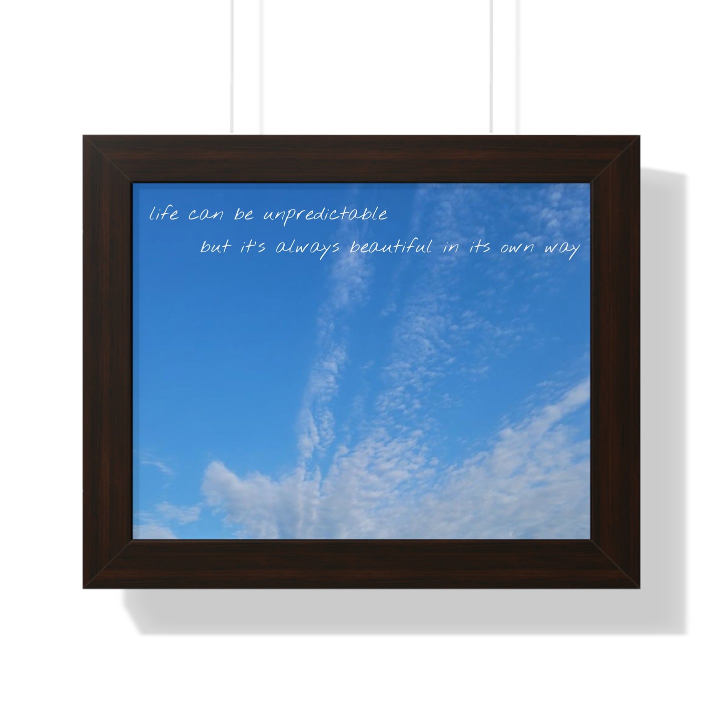 Life can be unpredictable but it's always beautiful in its own way Framed Horizontal Poster