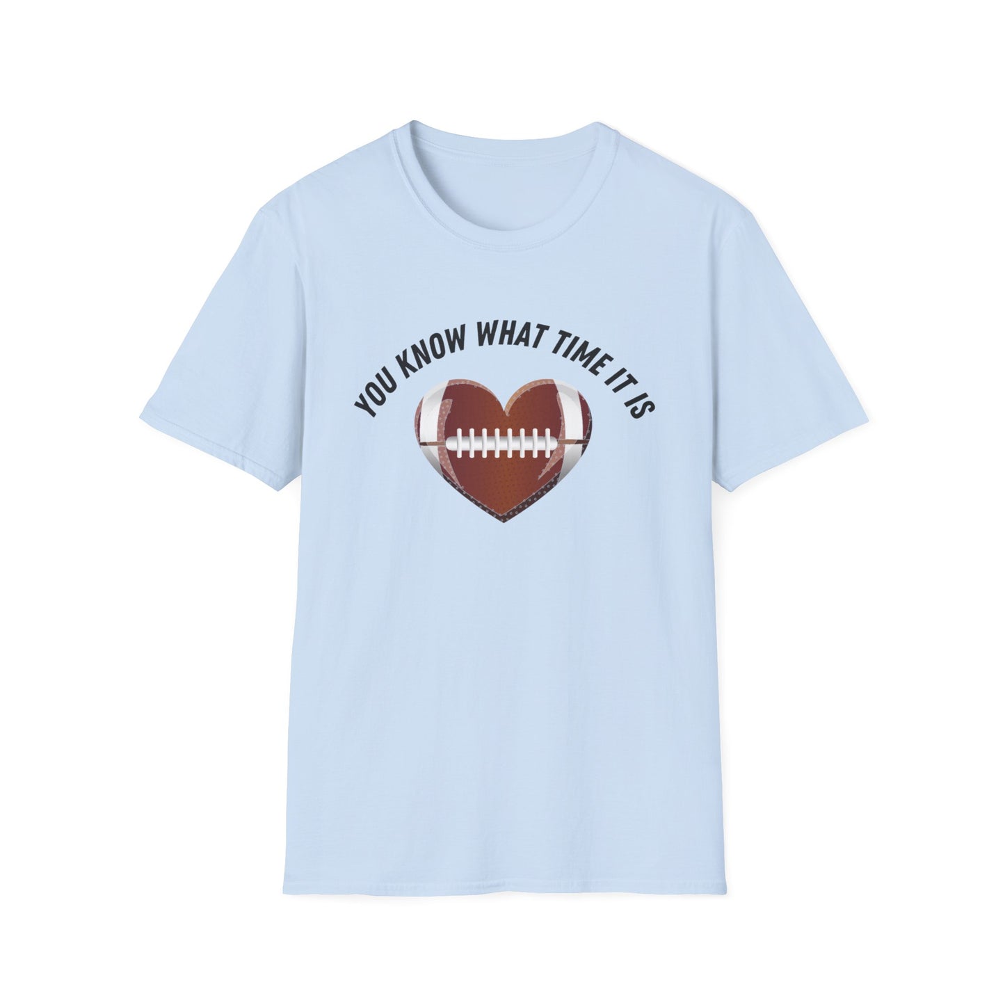 You Know What Time It Is Football Tshirt