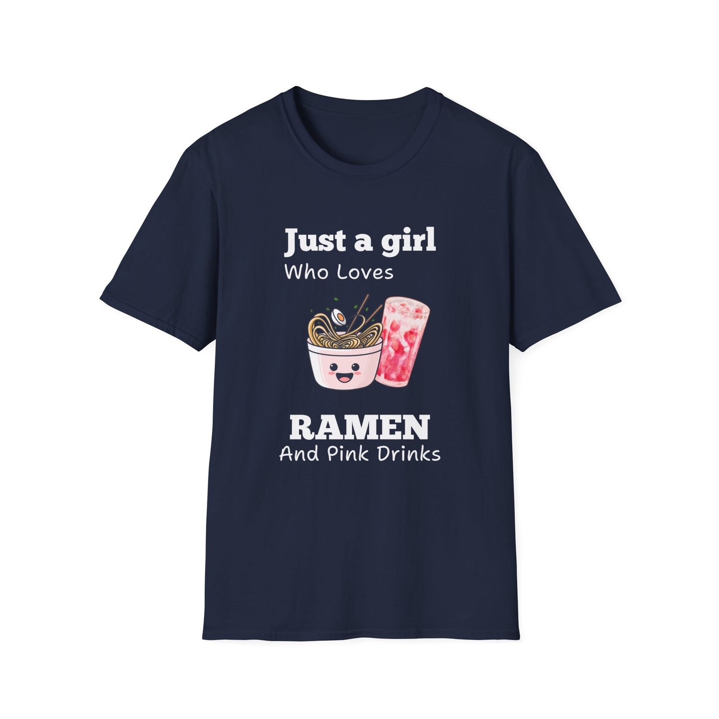 Just A Girl Who Loves Ramen and Pink Drinks Tshirt