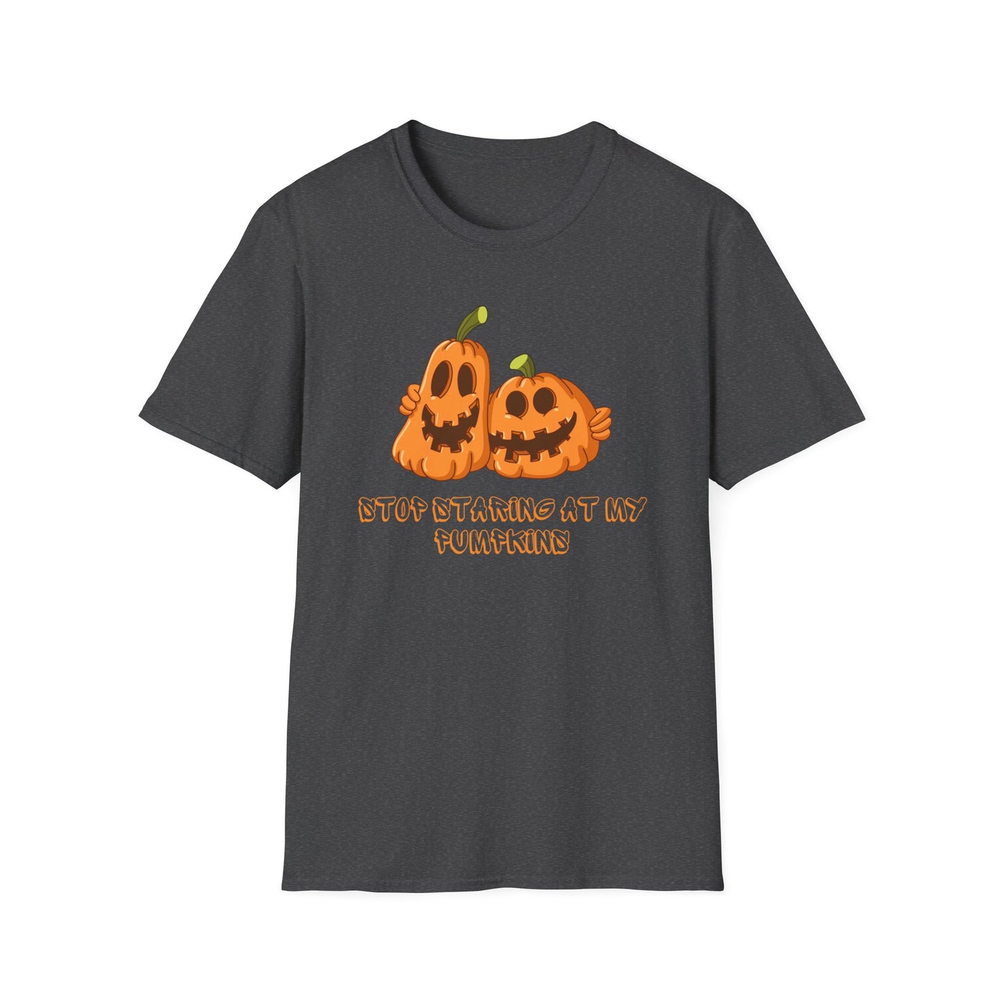 Stop Staring At My Pumpkins Tshirt