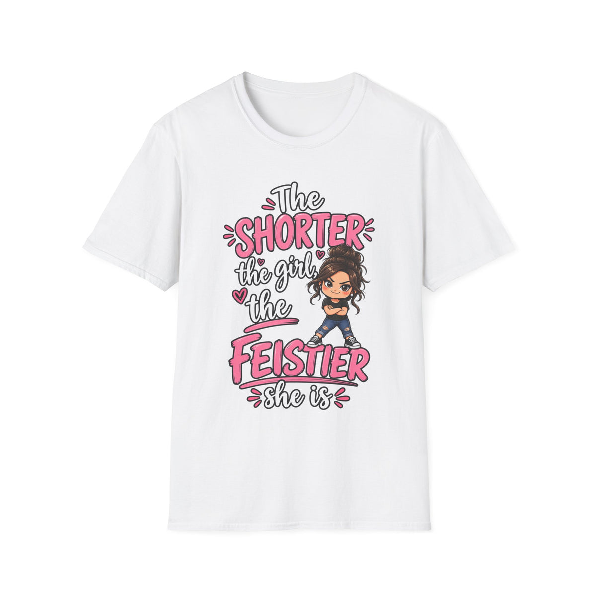 The Shorter the Girl, the Feistier She Is T-Shirt