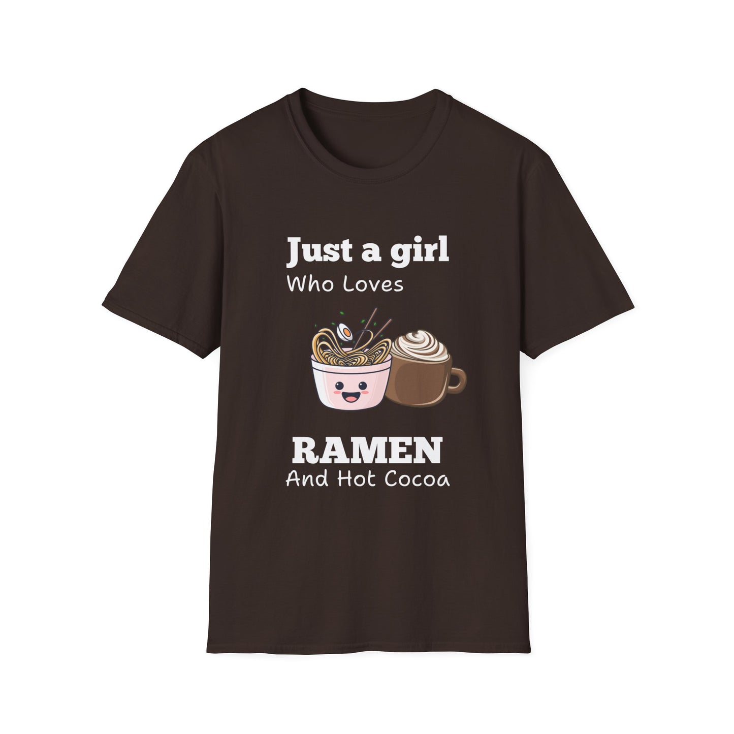 Just A Girl Who Loves Ramen and Hot Cocoa Tshirt