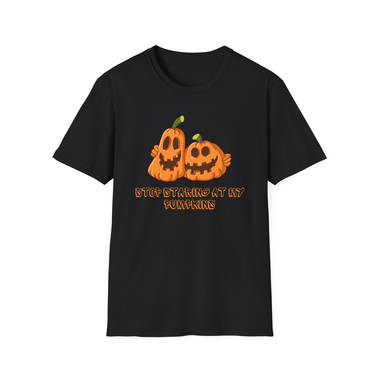Stop Staring At My Pumpkins Tshirt