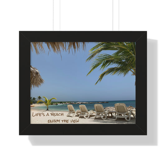 Life's a beach enjoy the view Framed Horizontal Poster