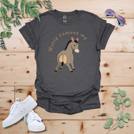 World Famous My Ass Tshirt