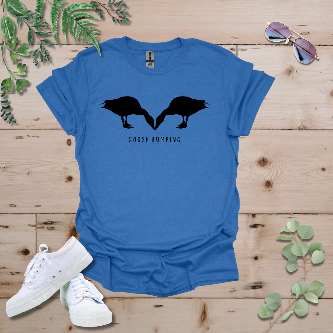 Goose Bumping Tshirt