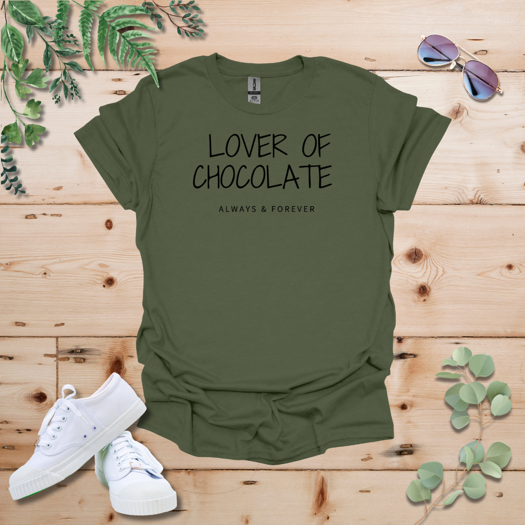 Lover Of Chocolate: Always and Forever Tshirt