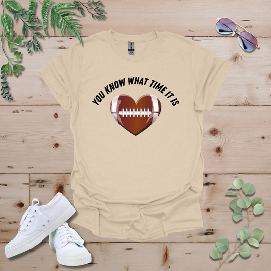You Know What Time It Is Football Tshirt
