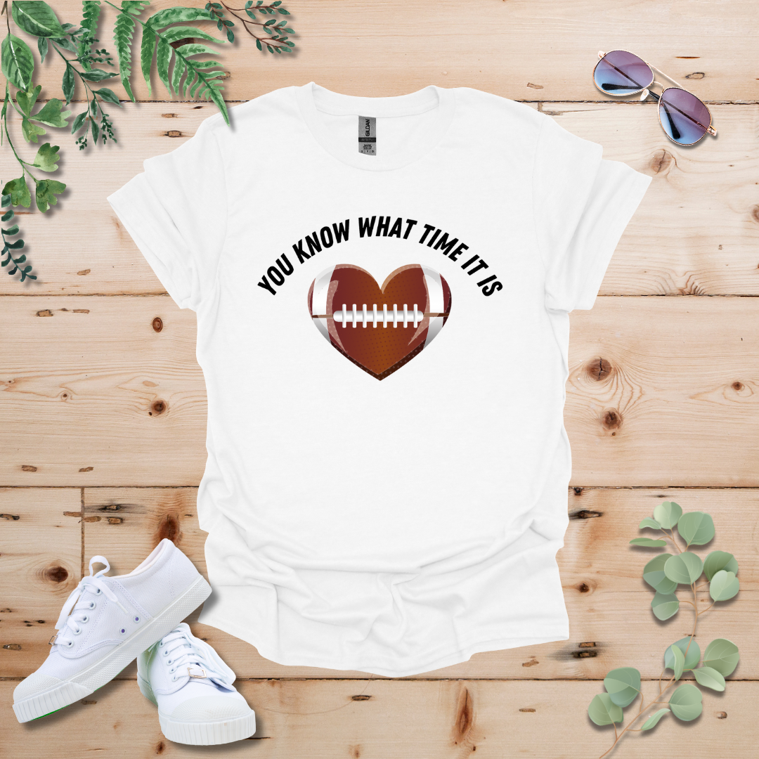 You Know What Time It Is Football Tshirt
