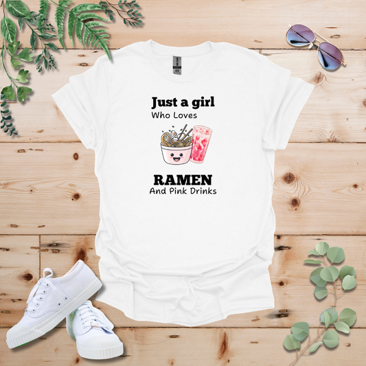 Just A Girl Who Loves Ramen and Pink Drinks Tshirt